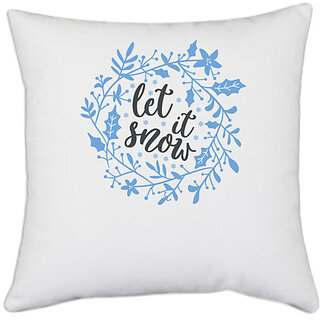                       UDNAG White Polyester 'Snow | let it snow' Pillow Cover [16 Inch X 16 Inch]                                              