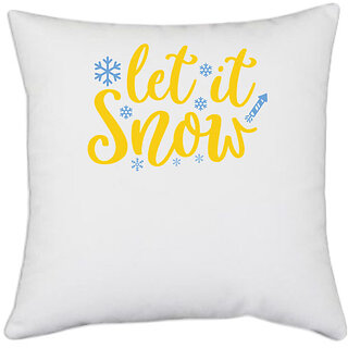                       UDNAG White Polyester 'Snow | let it snoww' Pillow Cover [16 Inch X 16 Inch]                                              