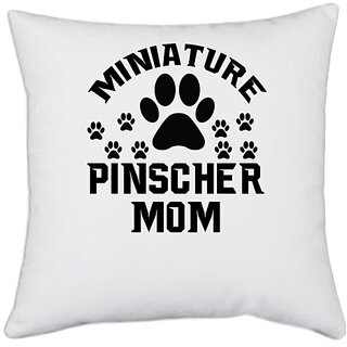                       UDNAG White Polyester 'Mother | MINIATURE PINSCHER MOM' Pillow Cover [16 Inch X 16 Inch]                                              