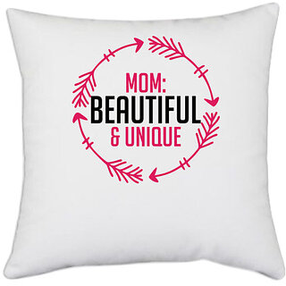                       UDNAG White Polyester 'MOM BEAUTIFUL & UNIQUE' Pillow Cover [16 Inch X 16 Inch]                                              