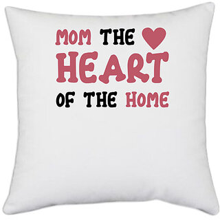                       UDNAG White Polyester 'Mother | MOM THE HEART OF THE HOME' Pillow Cover [16 Inch X 16 Inch]                                              