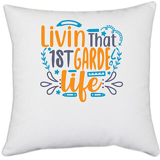                       UDNAG White Polyester 'School Teacher | livin that 1st garde life' Pillow Cover [16 Inch X 16 Inch]                                              