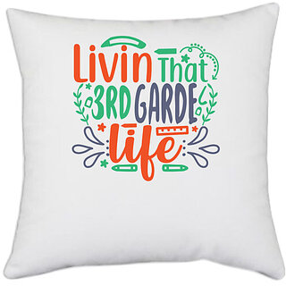                       UDNAG White Polyester 'School Teacher | livin that 3rd garde life' Pillow Cover [16 Inch X 16 Inch]                                              