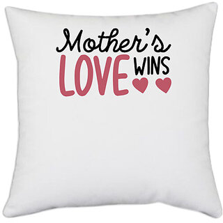                       UDNAG White Polyester 'MOTHER'S LOVE WINS' Pillow Cover [16 Inch X 16 Inch]                                              