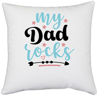                       UDNAG White Polyester 'Father | My dad rocks1,' Pillow Cover [16 Inch X 16 Inch]                                              