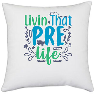                       UDNAG White Polyester 'School Teacher | livin that pre life' Pillow Cover [16 Inch X 16 Inch]                                              