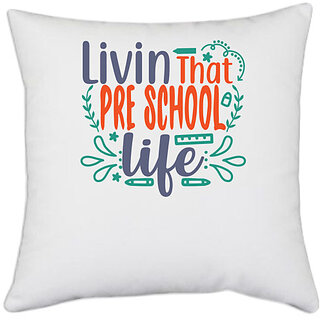                       UDNAG White Polyester 'School Teacher | livin that pre-school life' Pillow Cover [16 Inch X 16 Inch]                                              