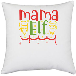                      UDNAG White Polyester 'Christmas Santa | Mama elf' Pillow Cover [16 Inch X 16 Inch]                                              