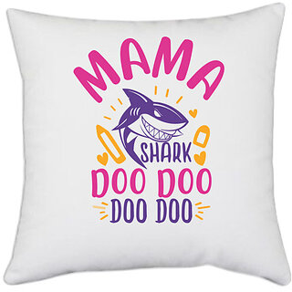                      UDNAG White Polyester 'Shark | mama shark doo doo' Pillow Cover [16 Inch X 16 Inch]                                              