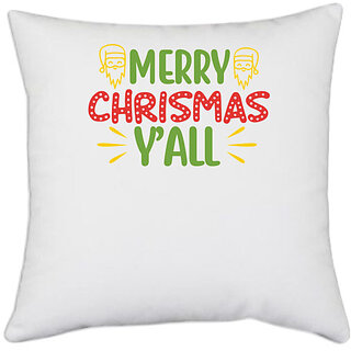                       UDNAG White Polyester 'Christmas Santa | Merry christmas y'all!' Pillow Cover [16 Inch X 16 Inch]                                              