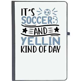                       UDNAG Ruled Notebook Diary 'Soccer | its soccer and yellin kind of day', [A5 80Pages 80GSM]                                              