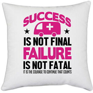                       UDNAG White Polyester 'Nurse | Success is not final failure is not fatal' Pillow Cover [16 Inch X 16 Inch]                                              