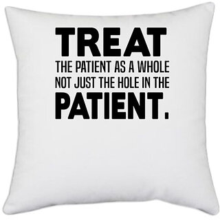                       UDNAG White Polyester 'Nurse | Treat the patient as a whole' Pillow Cover [16 Inch X 16 Inch]                                              