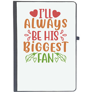                       UDNAG Ruled Notebook Diary 'His Biggest Fan | ill always be his biggest fan', [A5 80Pages 80GSM]                                              