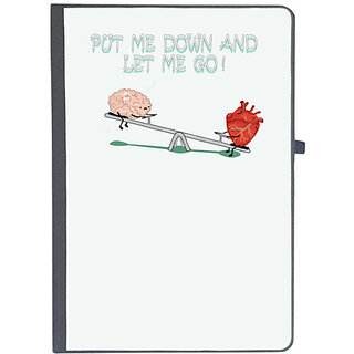                       UDNAG Ruled Notebook Diary 'Heart Brain | Put me down and let me go', [A5 80Pages 80GSM]                                              