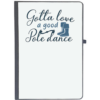                       UDNAG Ruled Notebook Diary 'Pole Dance | Gotta love a good pole dance', [A5 80Pages 80GSM]                                              