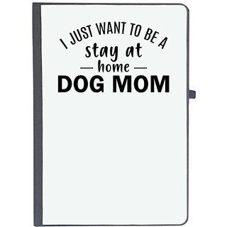                      UDNAG Ruled Notebook Diary 'Mother | I just want to be a stay at home dog mom', [A5 80Pages 80GSM]                                              