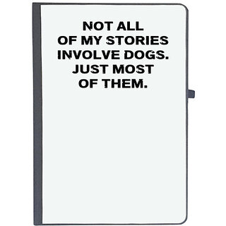                       UDNAG Ruled Notebook Diary 'Dogs | Not all of my stories involve dogs', [A5 80Pages 80GSM]                                              