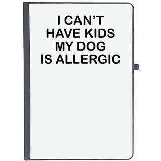                       UDNAG Ruled Notebook Diary 'Dogs | I can't have kids my dog is allergic', [A5 80Pages 80GSM]                                              