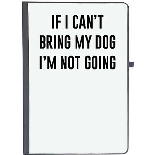                       UDNAG Ruled Notebook Diary 'Dogs | If i can not bring my dog i m not going', [A5 80Pages 80GSM]                                              