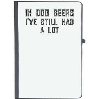                       UDNAG Ruled Notebook Diary 'Dogs | In dog beers i've still had a lot', [A5 80Pages 80GSM]                                              