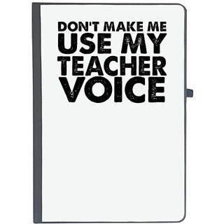                      UDNAG Ruled Notebook Diary 'Teacher | don't make me use my teacher', [A5 80Pages 80GSM]                                              