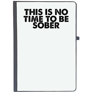                       UDNAG Ruled Notebook Diary 'Sober | this is no time to be', [A5 80Pages 80GSM]                                              