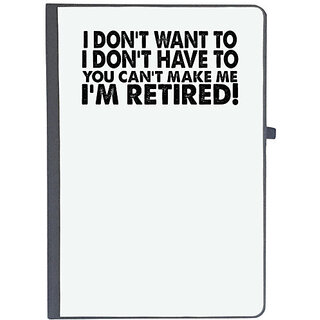                       UDNAG Ruled Notebook Diary 'Retired | i don't want to i don't have to', [A5 80Pages 80GSM]                                              