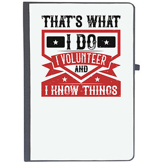                       UDNAG Ruled Notebook Diary 'Volunteers | That's What I Do I Volunteer And I know Things', [A5 80Pages 80GSM]                                              