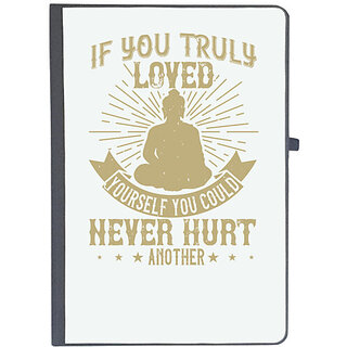                       UDNAG Ruled Notebook Diary 'Buddhism | If you truly loved yourself, you could never hurt another', [A5 80Pages 80GSM]                                              