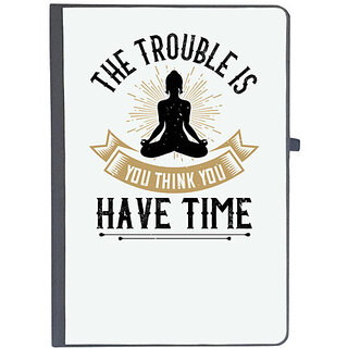                       UDNAG Ruled Notebook Diary 'Buddhism | The trouble is, you think you have time', [A5 80Pages 80GSM]                                              