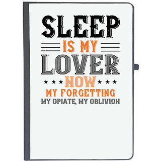                       UDNAG Ruled Notebook Diary 'Sleeping | Sleep is my lover now, my forgetting, my opiate, my oblivion', [A5 80Pages 80GSM]                                              
