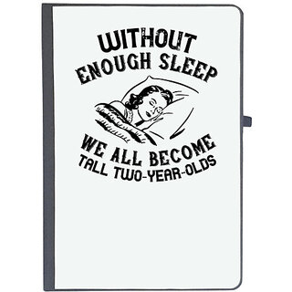                       UDNAG Ruled Notebook Diary 'Sleeping | Without enough sleep, we all become tall twoyearolds', [A5 80Pages 80GSM]                                              