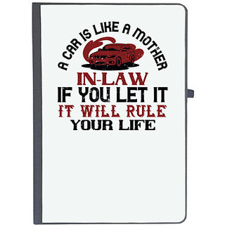                       UDNAG Ruled Notebook Diary 'Car | A car is like a motherinlaw if you let it, it will rule your life', [A5 80Pages 80GSM]                                              