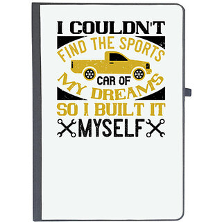                       UDNAG Ruled Notebook Diary 'Car | I couldn't find the sports car of my dreams, so I built it myself', [A5 80Pages 80GSM]                                              