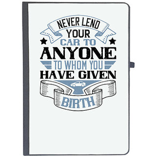                      UDNAG Ruled Notebook Diary 'Car | Never lend your car to anyone to whom you have given birthh', [A5 80Pages 80GSM]                                              