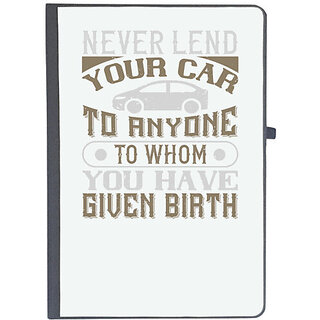                       UDNAG Ruled Notebook Diary 'Car | Never lend your car to anyone to whom you have given birthhh', [A5 80Pages 80GSM]                                              