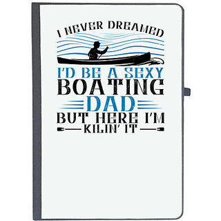                       UDNAG Ruled Notebook Diary 'Boating | I never dreamed Id be a Boating dad but here Im Kilin it', [A5 80Pages 80GSM]                                              