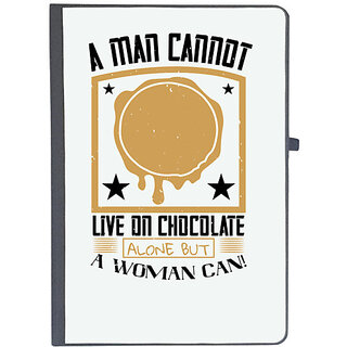                       UDNAG Ruled Notebook Diary 'Chocolate | A man cannot live on chocolate alone...but a woman CAN!', [A5 80Pages 80GSM]                                              