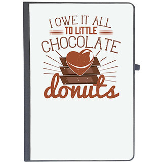                       UDNAG Ruled Notebook Diary 'Chocolate | I owe it all to little chocolate donuts', [A5 80Pages 80GSM]                                              