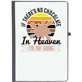                      UDNAG Ruled Notebook Diary 'Chocolate | If there's no chocolate in Heaven, I'm not going', [A5 80Pages 80GSM]                                              