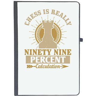                       UDNAG Ruled Notebook Diary 'Chess | Chess is really ninety nine percent calculation', [A5 80Pages 80GSM]                                              