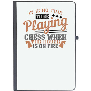                       UDNAG Ruled Notebook Diary 'Chess | It is no time to be playing Chess when the house is on fire', [A5 80Pages 80GSM]                                              