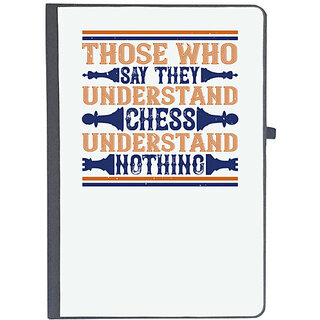                       UDNAG Ruled Notebook Diary 'Chess | Those who say they understand chess, understand nothing', [A5 80Pages 80GSM]                                              