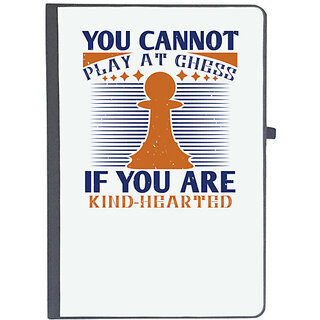                       UDNAG Ruled Notebook Diary 'Chess | You cannot play at Chess if you are kindhearted', [A5 80Pages 80GSM]                                              