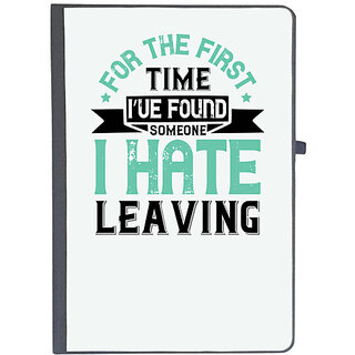                       UDNAG Ruled Notebook Diary 'Couple | For the first time, Ive found someone I hate leaving', [A5 80Pages 80GSM]                                              