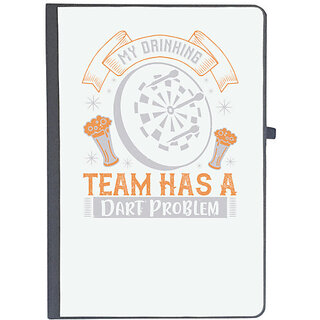                       UDNAG Ruled Notebook Diary 'Dart | My Drinking Team Has A Dart Problem', [A5 80Pages 80GSM]                                              