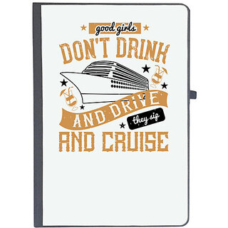                       UDNAG Ruled Notebook Diary 'Girls trip | good girls don't drink and drive they sip and cruise', [A5 80Pages 80GSM]                                              