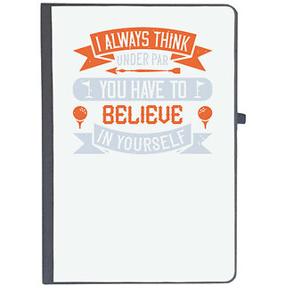                       UDNAG Ruled Notebook Diary 'Golf | I always think under par. You have to believe in yourself', [A5 80Pages 80GSM]                                              