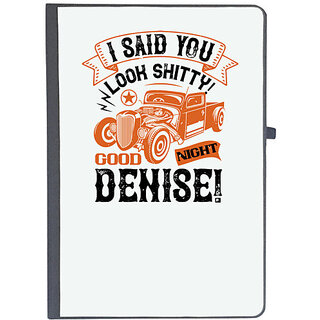                       UDNAG Ruled Notebook Diary 'Hot Rod Car | I said you look shitty! Good night Denise!', [A5 80Pages 80GSM]                                              